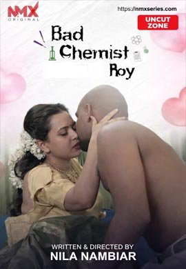 Bad Chemist Roy UNCUT